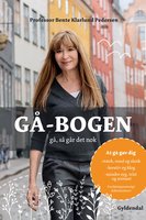 Gå-bogen: Gå, så går det nok - Bente Klarlund Pedersen