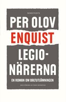 Legionärerna : en roman om baltutlämningen - Per Olov Enquist