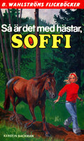 Så är det med hästar, Soffi - Kerstin Backman