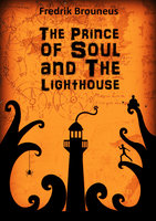 The Prince of Soul and The Lighthouse - Fredrik Brounéus