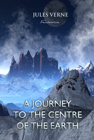 A journey to the centre of the Earth - Jules Verne