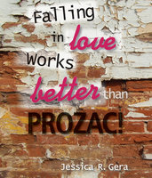 Falling in Love Works Better Than Prozac - Jessica R Gera
