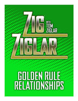 Golden Rule Relationships - Zig Ziglar, Tom Ziglar