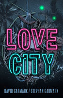 Love City - David Garmark, Stephan Garmark