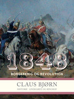 1848. Borgerkrig og revolution - Claus Bjørn