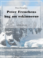 Peter Freuchens bog om eskimoerne - Peter Freuchen