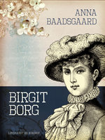 Birgit Borg - Anna Baadsgaard