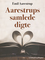 Aarestrups samlede digte - Emil Aarestrup
