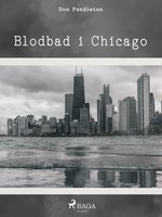 Blodbad i Chicago - Don Pendleton