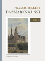 Danmarks kunst. Bind 2 - Francis Beckett