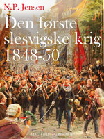 Den første slesvigske krig 1848-50 - N.p. Jensen