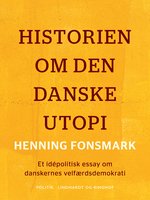 Historien om den danske utopi - Henning Fonsmark