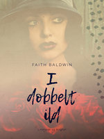 I dobbelt ild - Faith Baldwin