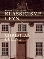 Klassicisme i Fyn - Christian Elling