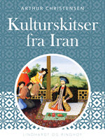 Kulturskitser fra Iran - Arthur Christensen