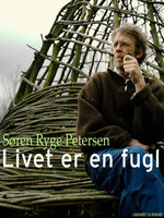 Livet er en fugl - Søren Ryge Petersen