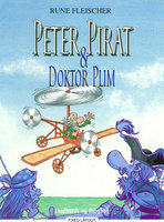 Peter Pirat og Doktor Plim - Rune Fleischer