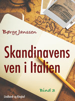 Skandinavens ven i Italien bind 3 - Børge Janssen