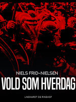 Vold som hverdag - Niels Frid-Nielsen