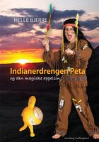 Indianerdrengen Peta og den magiske appelsin - Helle Bjerre