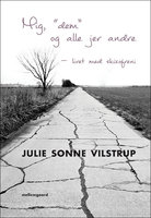 Mig, ” dem” og alle jer andre - Julie Sonne Vilstrup