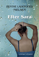 Efter Sara - Benthe Ladefoged Nielsen