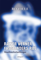 Rainer Werner Fassbinders røv - Bo Lille