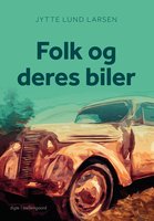 FOLK OG DERES BILER - Jytte Lund Larsen