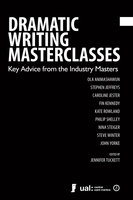 Dramatic Writing Masterclasses: Key Advice from the Industry Masters - Jennifer Tuckett