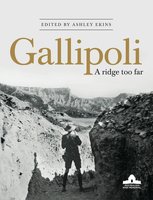 Gallipoli: A Ridge Too Far - Ashley Ekins