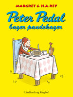 Peter Pedal bager pandekager - Margret Rey, H. A. Rey, H.a. Rey