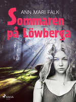 Sommaren på Löwberga - Ann Mari Falk