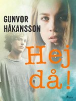 Hej då! - Gunvor Håkansson