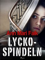 Lyckospindeln - Ann Mari Falk