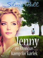 Jenny, en kvinnas kamp för sin kärlek - Solveig Hall