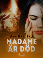 Madame är död - Ann Mari Falk