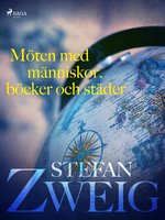 Möten med människor, böcker och städer - Stefan Zweig