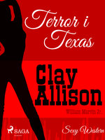 Terror i Texas - Clay Allison, William Marvin Jr