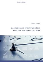 Zarządzanie efektywnością kluczem do sukcesu firmy - Diana Turek