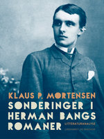 Sonderinger i Herman Bangs romaner - Klaus P. Mortensen