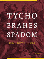 Tycho Brahes spådom - Johan Ludvig Heiberg