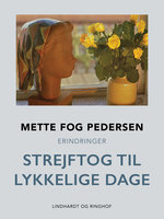 Strejftog til lykkelige dage - Mette Fog Pedersen