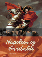 Napoleon og Garibaldi - Georg Brandes