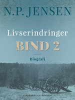 Livserindringer. Bind 2 - N.p. Jensen