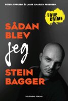 Sådan blev jeg Stein Bagger: En storsvindlers bekendelser - Peter Jeppesen, Lasse Charley Pedersen