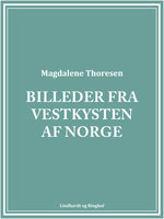 Billeder fra Vestkysten af Norge - Magdalene Thoresen