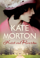 Huset ved Riverton - Kate Morton
