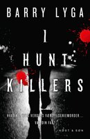 I hunt killers: I hunt Killers 1 - Barry Lyga