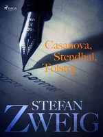 Casanova, Stendhal, Tolstoj - Stefan Zweig