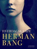 Hverdagskampe - Herman Bang